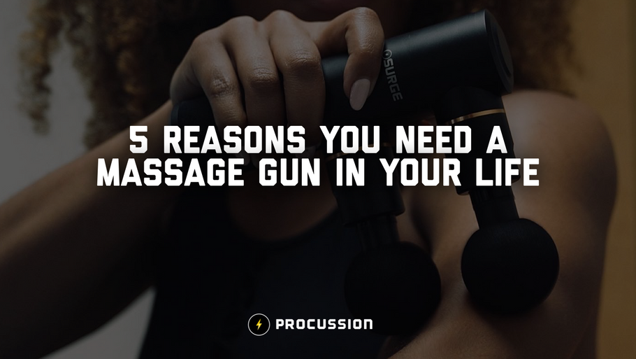 Top 5 Reasons Everyone Needs a Massage Gun
