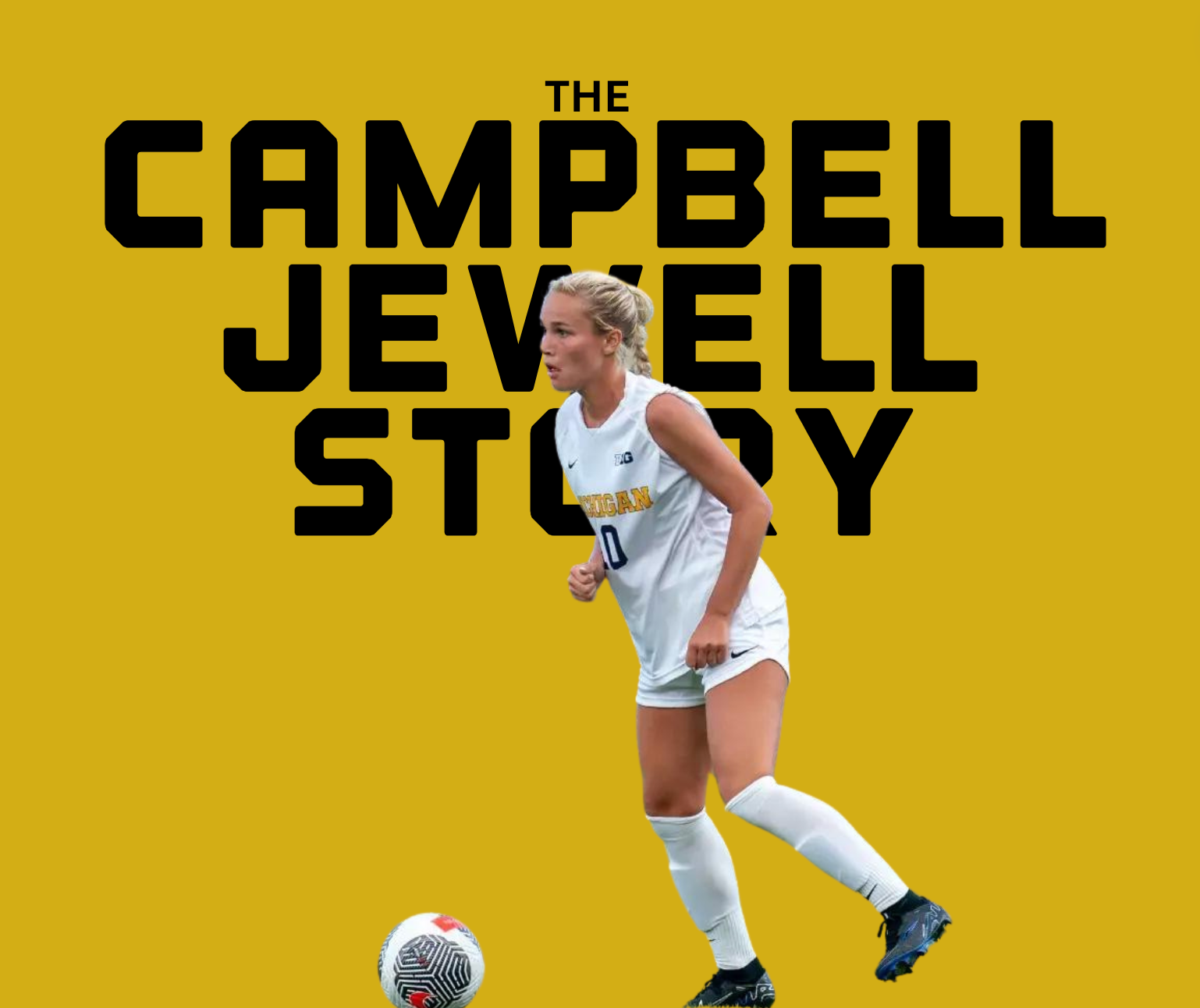 CAMPBELL JEWELL MICHIGAN SOCCER // PROCUSSION ATHLETE