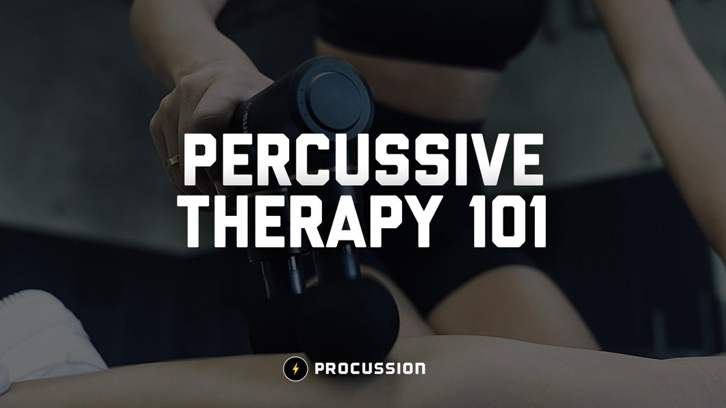 Percussive Therapy 101